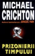 Prizonierii timpului - Michael Crichton