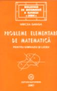 Probleme elementare de matematica pentru gimnaziu si liceu - Mircea Ganga