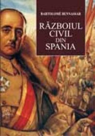 Razboiul civil din spania - Bartolome Bennassar
