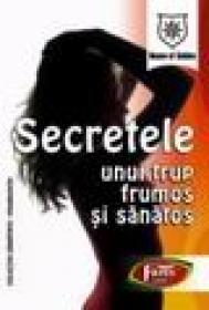 Secretele unui trup frumos si sanatos - Maria Gruia, Alexandra Manaila, Maria Oprea