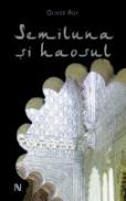 Semiluna Si Haosul - Olivier Roy