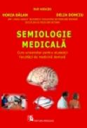 Semiologie medicala ? Curs universitar pentru studentii facultatii de medicina dentara - Horia Balan, Delia Donciu