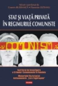 Stat si viata privata in regimurile comuniste - Cosmin Budeanca (coordonator), Florentin Olteanu (coord. )