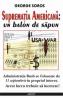 Suprematia Americana : Un balon de sapun - George Soros