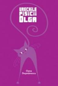 Urechile pisicii Olga - Oana Dusmanescu