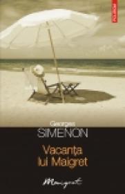 Vacanta lui Maigret - Georges Simenon
