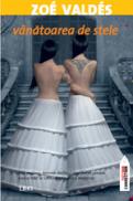 Vanatoarea de stele - Zoe Valdes
