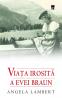 Viata irosita a Evei Braun - Angela Lambert