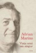 Viata unui om singur - Adrian Marino
