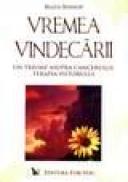 Vremea vindecarii. Un triumf asupra cancerului. Terapia viitorului - Beata Bishop