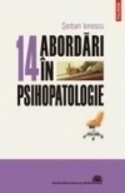 14 abordari in psihopatologie - Serban Ionescu