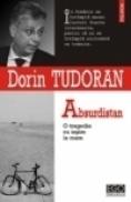 Absurdistan. O tragedie cu iesire la mare - Dorin Tudoran