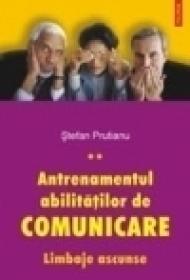 Antrenamentul abilitatilor de comunicare. Limbaje ascunse - Stefan Prutianu