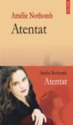 Atentat - Amelie Nothomb