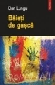 Baieti de gasca - Dan Lungu