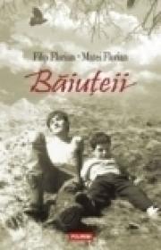 Baiuteii - Filip Florian, Matei Florian