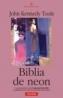 Biblia de neon - John Kennedy Toole
