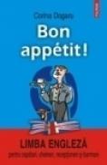 Bon appetit! Limba engleza pentru ospatari, chelneri, receptioneri si barmani - Corina Dogaru
