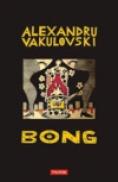 Bong - Alexandru Vakulovski