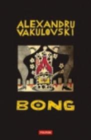 Bong - Alexandru Vakulovski