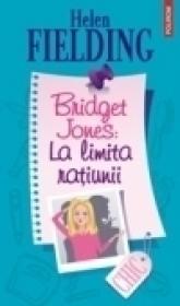 Bridget Jones: La limita ratiunii - Helen Fielding