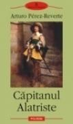 Capitanul Alatriste - Arturo Perez-Reverte