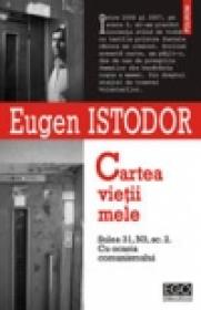 Cartea vietii mele. Sulea 31, N3, sc. 2. Cu ocazia comunismului - Eugen Istodor