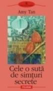 Cele o suta de simturi secrete - Amy Tan
