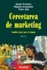 Cercetarea de marketing. Studiul pietei pur si simplu. Editia a II-a - Stefan Prutianu, Bogdan Anastasiei, Tudor Jijie