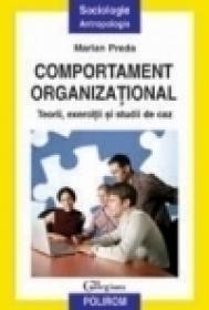 Comportament organizational. Teorii, exercitii si studii de caz - Marian Preda
