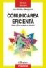 Comunicarea eficienta. Editia a III-a, revazuta si adaugita - Ion-Ovidiu Panisoara
