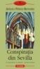 Conspiratia din Sevilla - Arturo Perez-Reverte