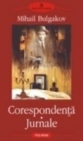 Corespondenta. Jurnale - Mihail Bulgakov