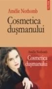 Cosmetica dusmanului - Amelie Nothomb