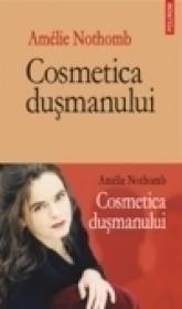 Cosmetica dusmanului - Amelie Nothomb