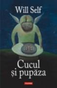Cucul si pupaza - Will Self