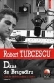 Dans de Bragadiru. Cum se vede Romania in direct - Robert Turcescu