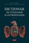 Dictionar de etnologie si antropologie - Pierre Bonte, Michele Izard