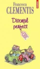 Divortul perfect - Francesca Clementis