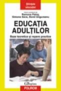 Educatia adultilor. Baze teoretice si repere practice - Ramona Palos, Simona Sava, Dorel Ungureanu