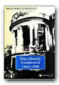 Elita Liberala Romaneasca, 1866-1900 - RADULESCU Mihai Sorin