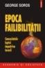 Epoca failibilitatii. Consecintele luptei impotriva terorii - George Soros