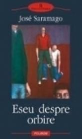 Eseu despre orbire - Jose Saramago