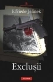 Exclusii - Elfriede Jelinek
