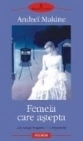 Femeia care astepta - Andrei Makine