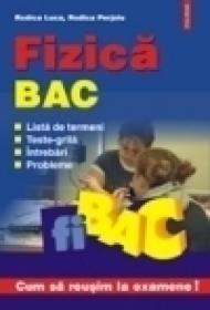 Fizica Bac. Lista de termeni. Teste-grila - Rodica Luca, Rodica Perjoiu