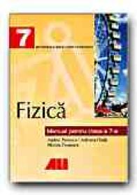 Fizica. Manual Pentru Clasa A Vii-a - PETRESCU Andrei, GHITA Adriana, FRONESCU Mircea Corneliu