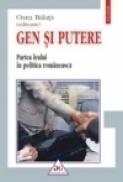 Gen si putere. Partea leului in politica romaneasca - Oana Baluta