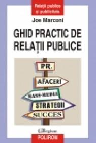 Ghid practic de relatii publice - Joe Marconi