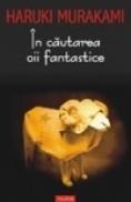 In cautarea oii fantastice (Editia a II-a) - Haruki Murakami